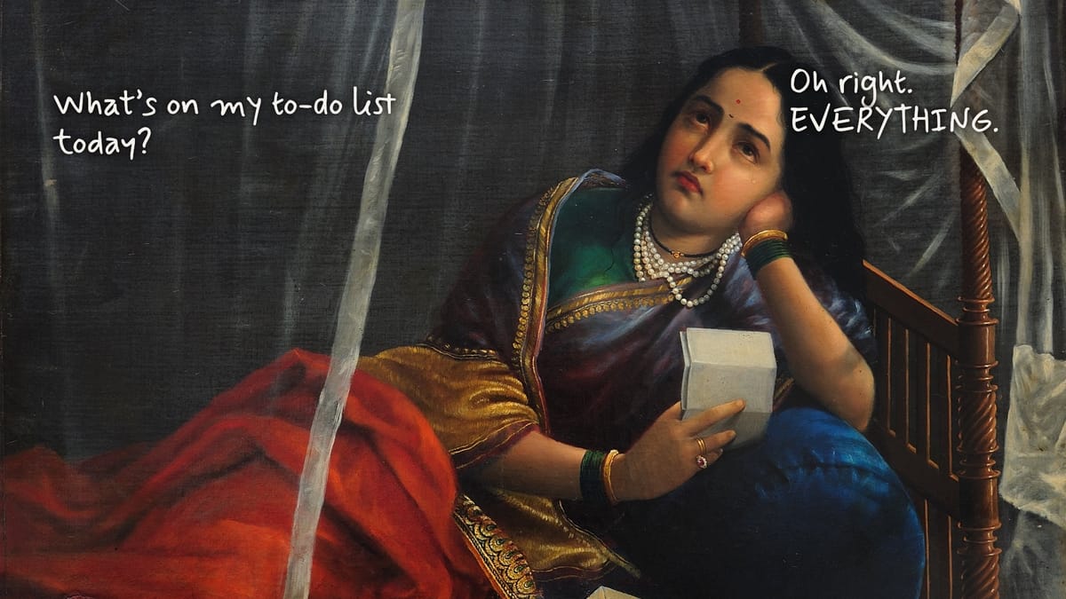 Disappointing News (Raja Ravi Varma): a woman lies back holding a letter, looking up. Handwritten: “What’s on my to-do list today?” and “Oh right. EVERYTHING.”